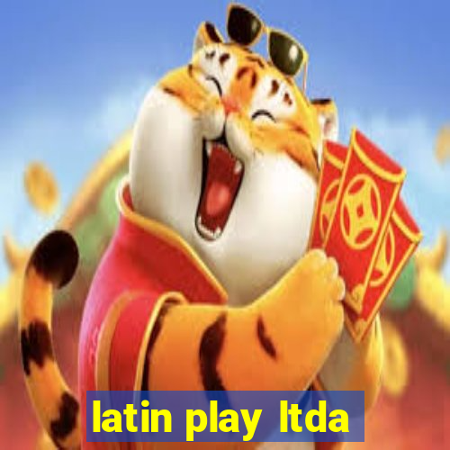 latin play ltda